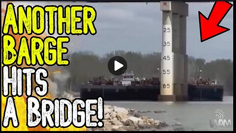 BREAKING: ANOTHER BARGE HITS A BRIDGE!