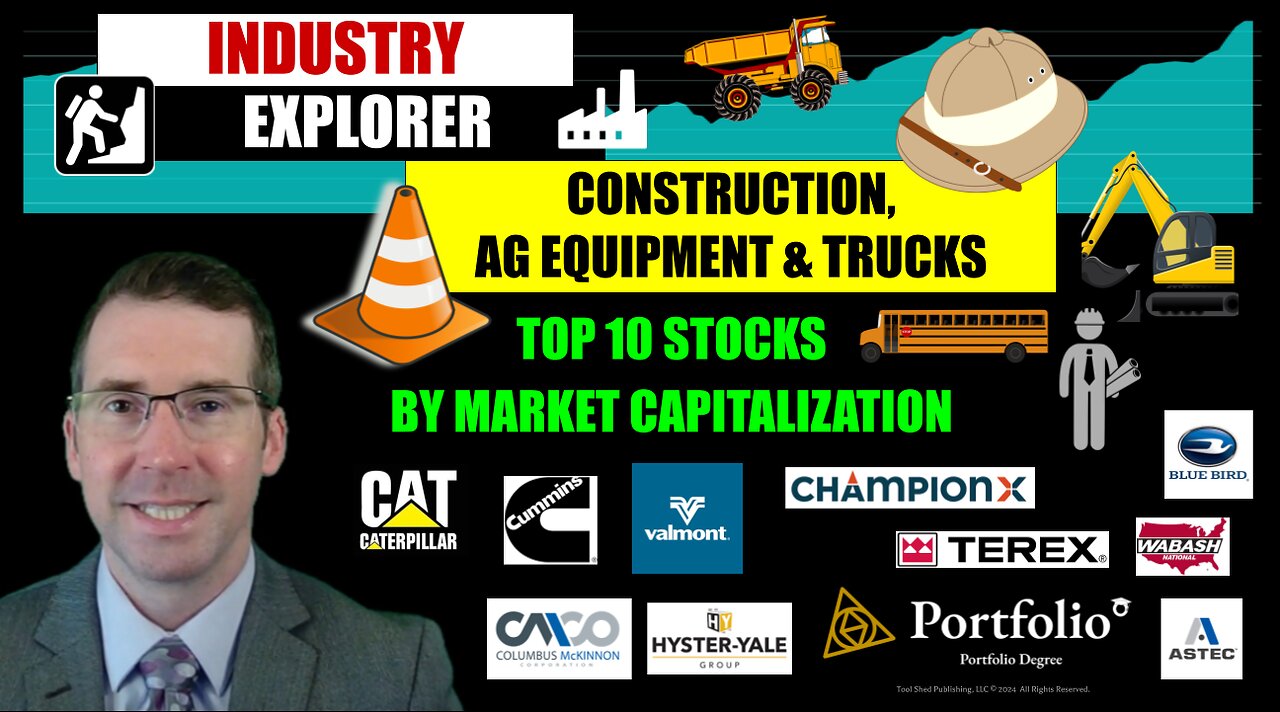 Industry Explorer - Episode 3 Construction, Ag Equipment & Trucks