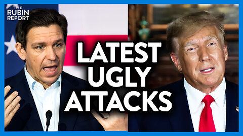 Trump Vs. DeSantis War Gets Ugly with Latest Attacks | DM CLIPS | Rubin Report