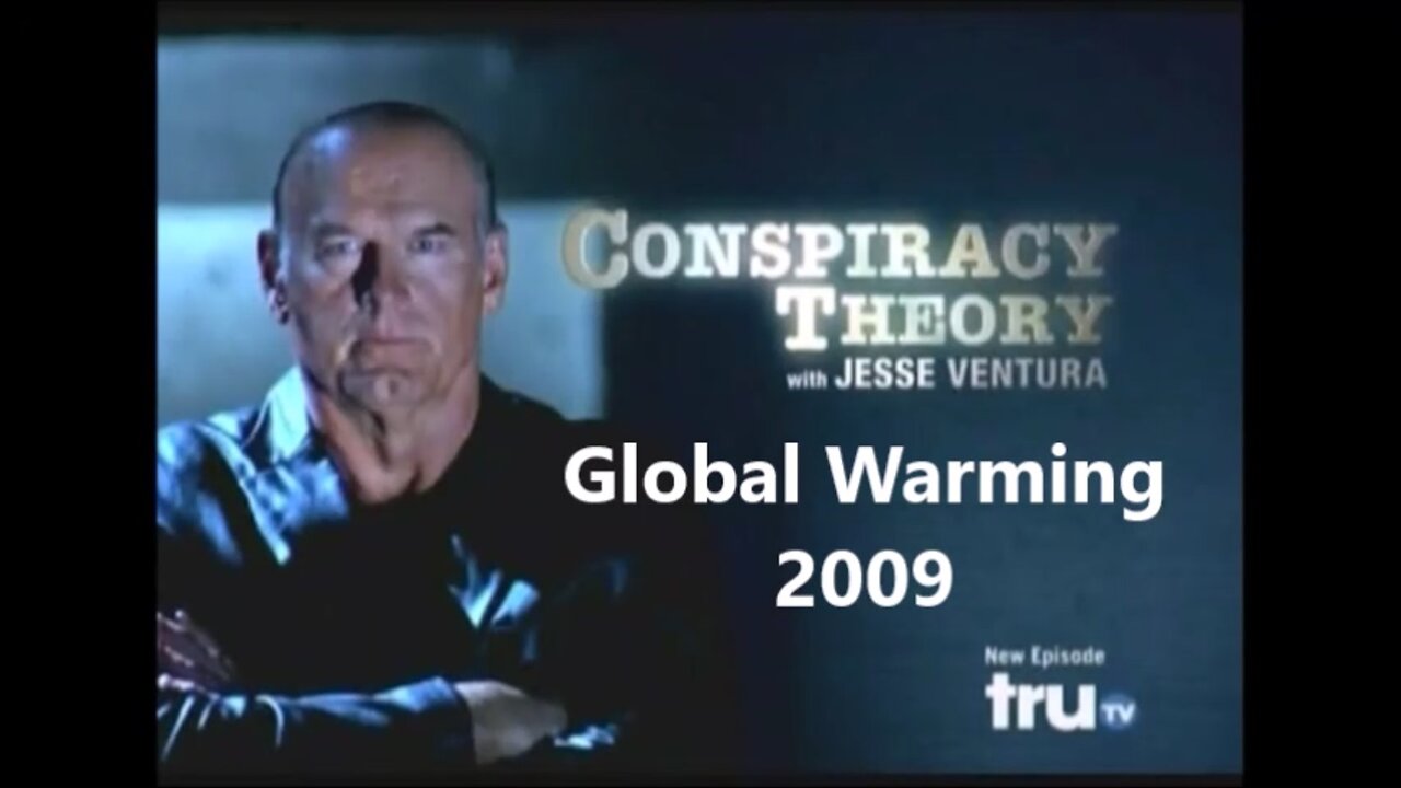 Conspiracy Theory With Jesse Ventura S01E03 Global Warming 2009 Update 2024