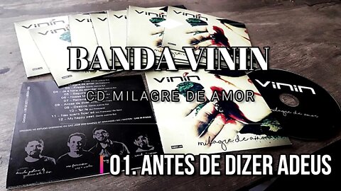 Banda Vinin (CD Milagre de Amor) 01. Antes de Dizer Adeus ヅ