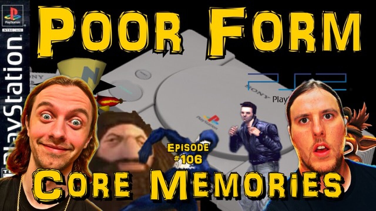 Core Memories - Ep. 106 Poor Form Podcast