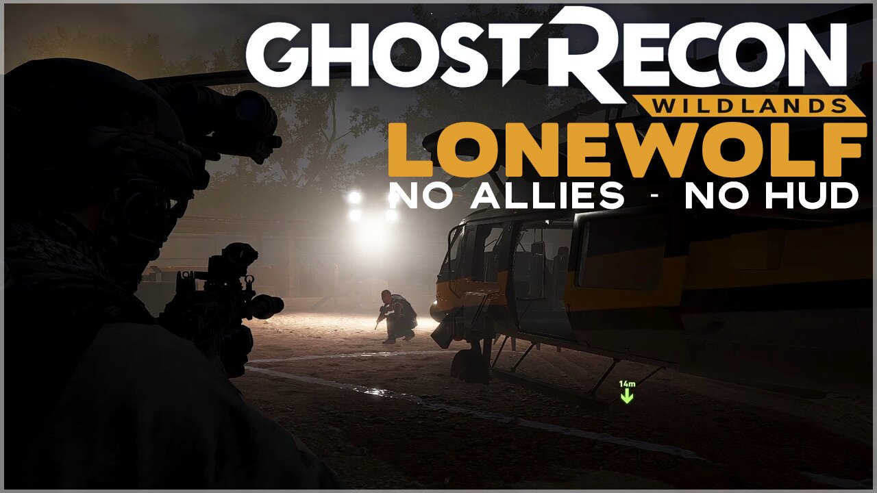 Wildlands Lonewolf · Stealth Operation At Night · [FullHD 60ᶠᵖˢ] #ghostreconwildlands