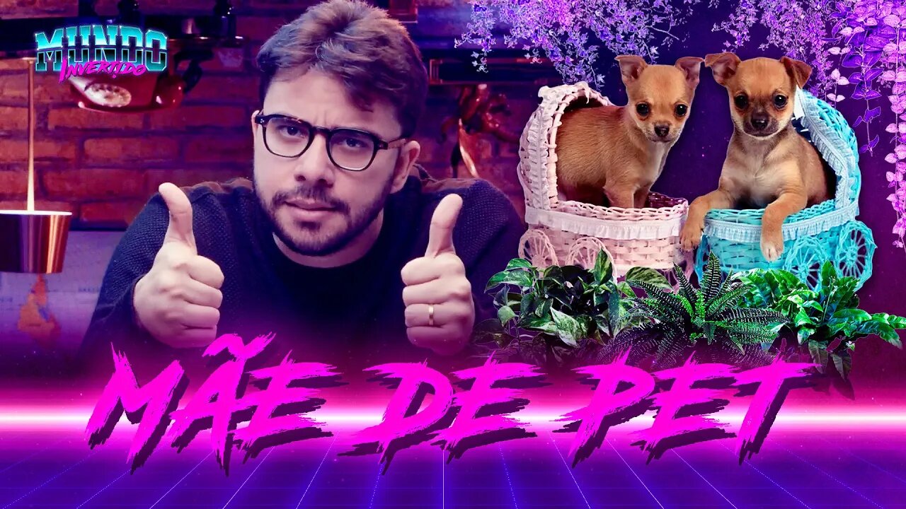 MÃE DE PET | Mundo Invertido com André Alba