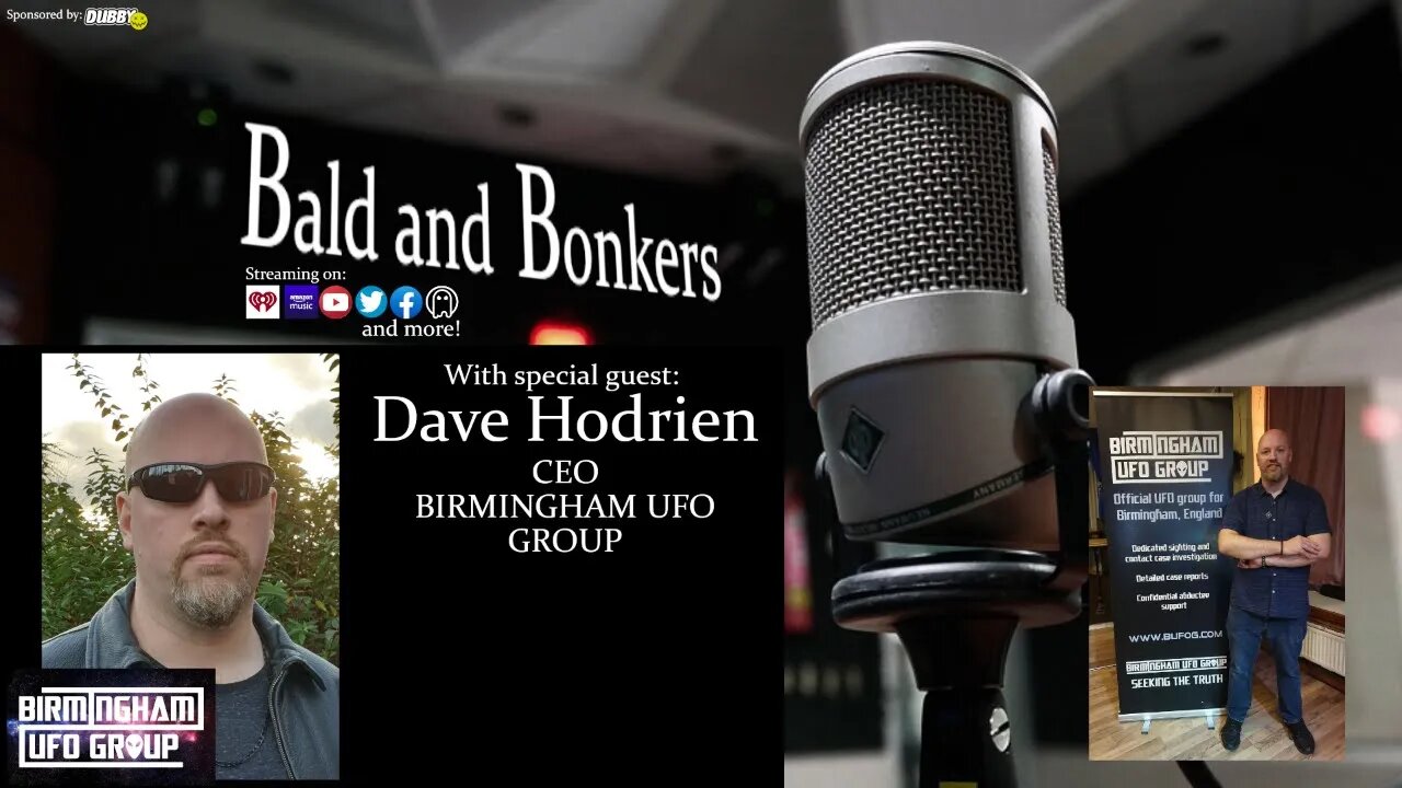 "Birmingham UFOs" Dave Hodrien from BUFOG joins us! - CONTACT by Bald and Bonkers - Episode 11