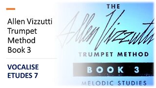 🎺🎺 [TRUMPET STUDIES] Allen Vizzutti Method Book 3 - VOCALISE STUDIES 7