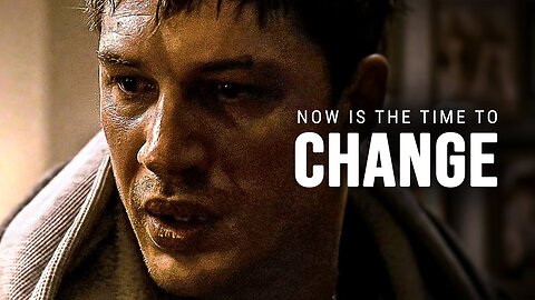 NOW IS THE TIME TO CHANGE - Motivational Speech