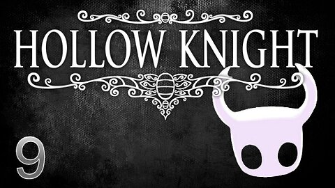 Hollow Knight (Steel Soul) Ep. 9 -- The Second Dreamer