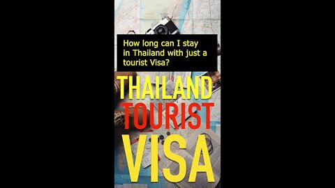 How long can I stay in Thailand with just a Tourist Visa?