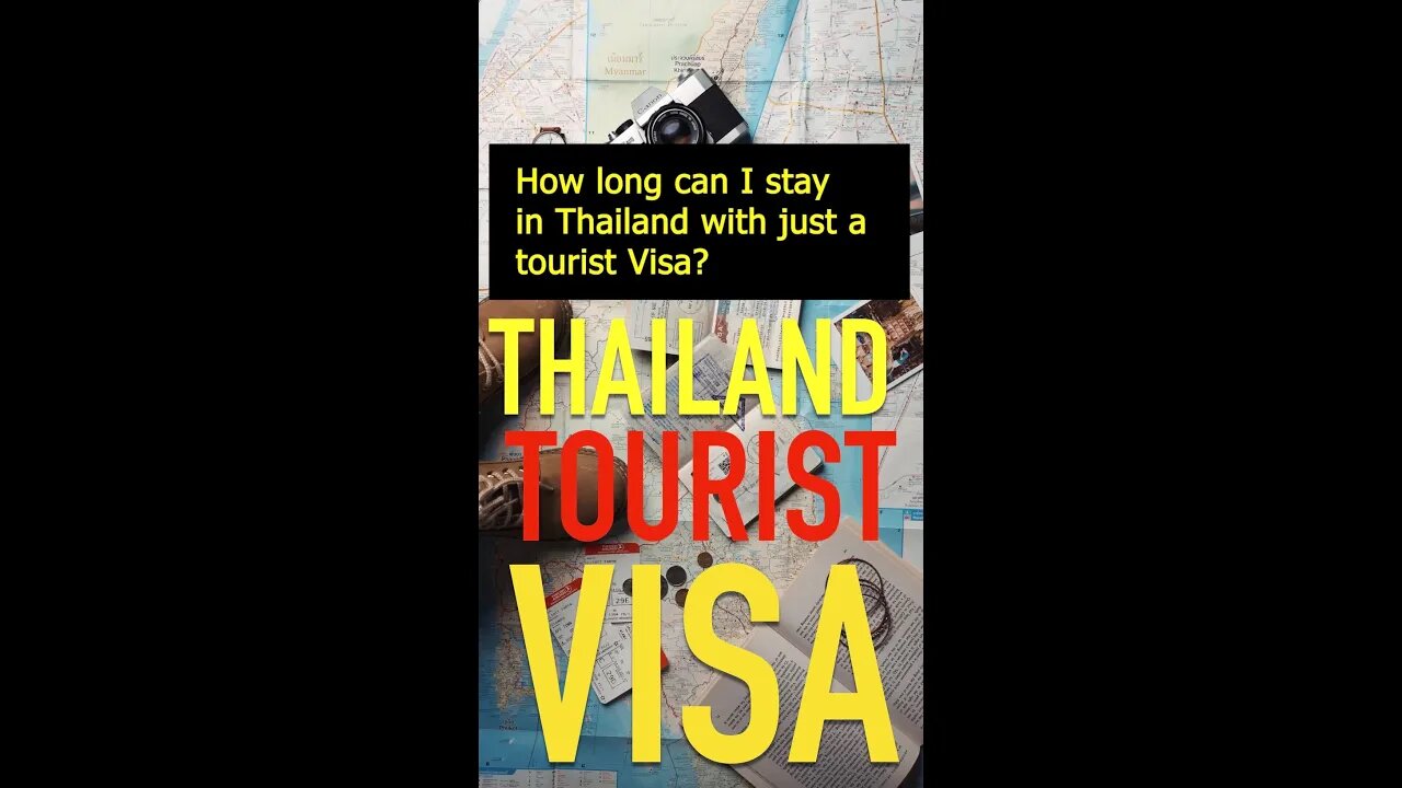 How long can I stay in Thailand with just a Tourist Visa?