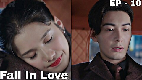 Fall In Love Episode 10 In Hindi Dubbing | Chinese Drama Hindi Dubbed
