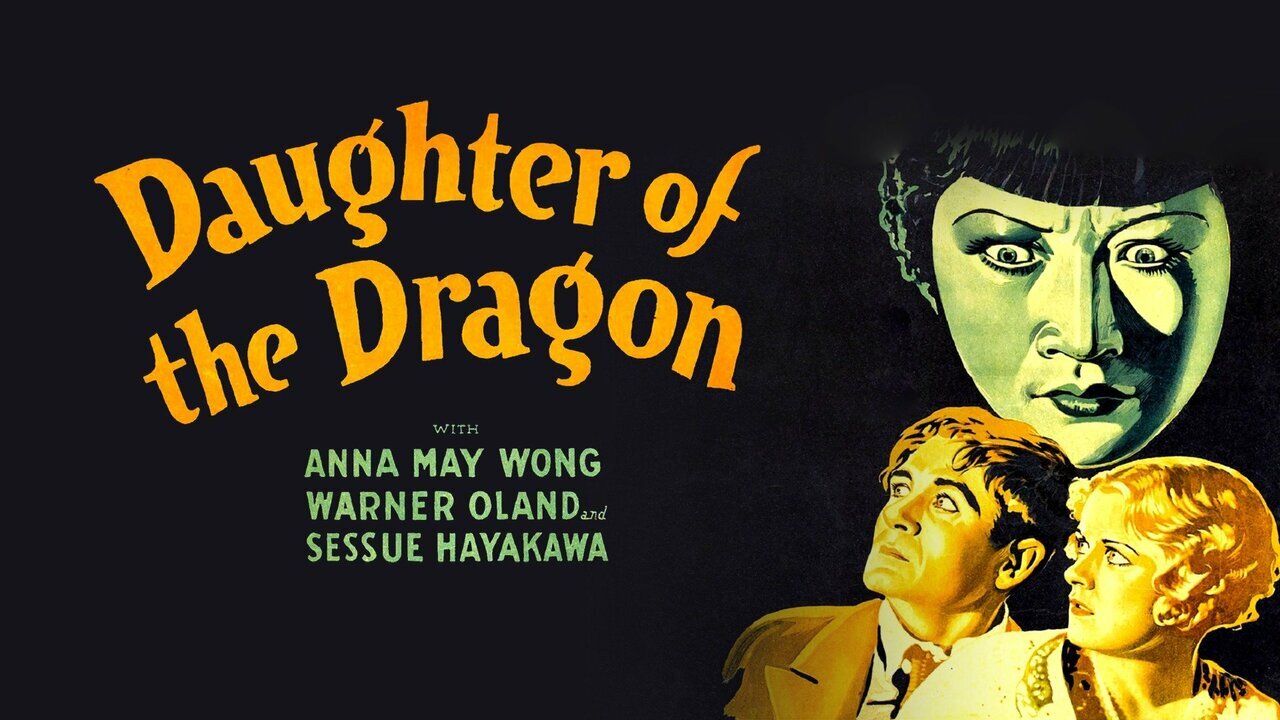 Daughter Of The Dragon (1931 Full Movie) | Crime/Mystery | Summary: At her Chinese father's bidding, a woman (Anna May Wong) goes to murder an enemy and meets a Scotland Yard detective.