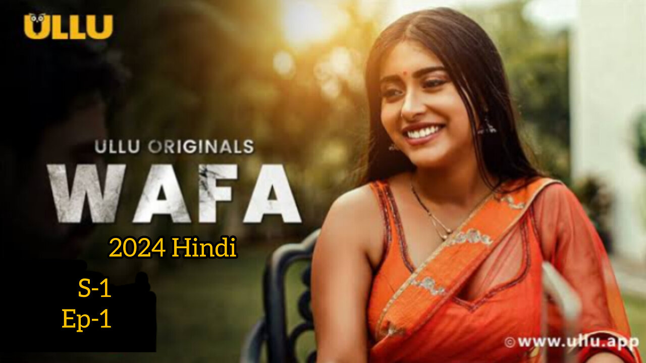 Wafa 2024 Hindi Season-1 Ep-1 ULLU WEB Series 720p HD