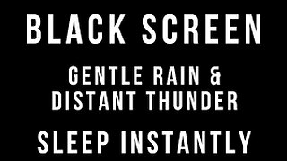 GENTLE RAIN and DISTANT THUNDER Sounds for Sleeping - 2 HOUR BLACK SCREEN - Light Rain Relaxation 🌧