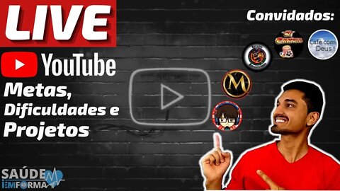 Youtube, Metas, Dificuldades e Projetos 🎙 Live Bate-Papo