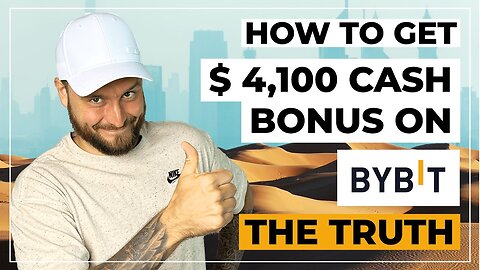 💰 How to get 4,100 CASH BONUS on BYBIT - THE TRUTH