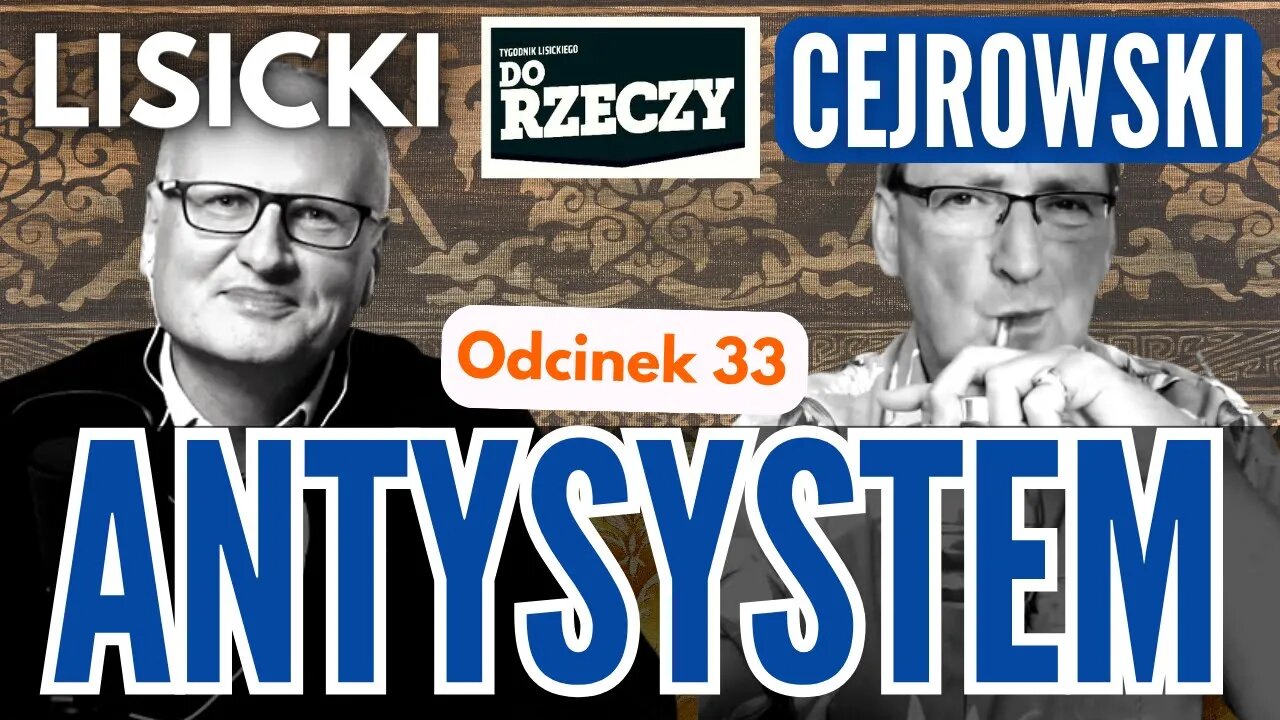 Wszyscy umoczeni - Cejrowski i Lisicki - Antysystem odc. 33 2023/8/9