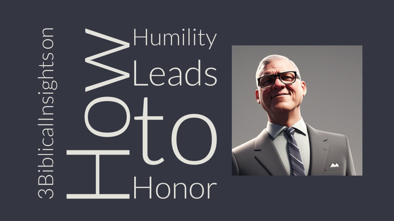 3 Biblical Insights on How Humility Leads to Honor