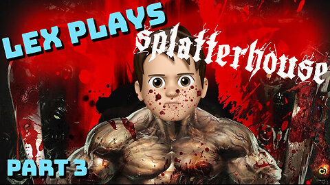 Is Splatterhouse the Goriest Game on PS3? (Part 3)