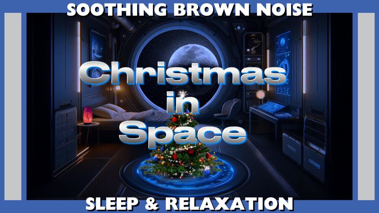 Christmas in Space / Brown Noise for DEEP SLEEP