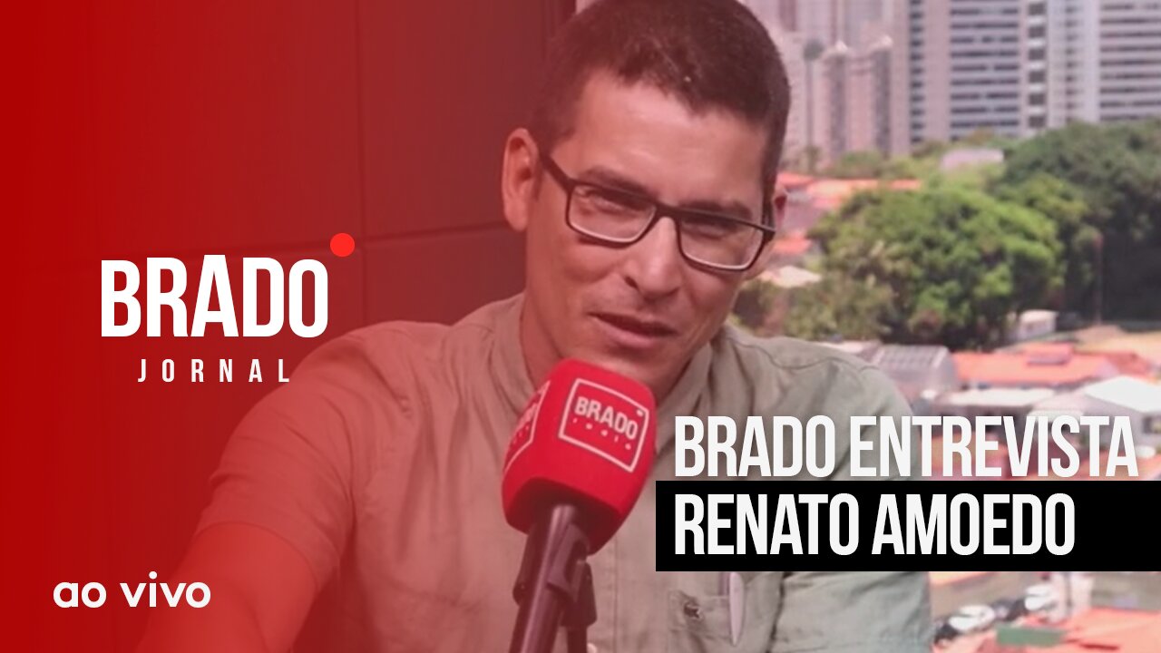 ENTREVISTA COM RENATO AMOEDO NO BRADO JORNAL