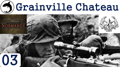 Grainville Chateau - Episode 03 | Combat Mission: Battle for Normandy - The Scottish Corridor