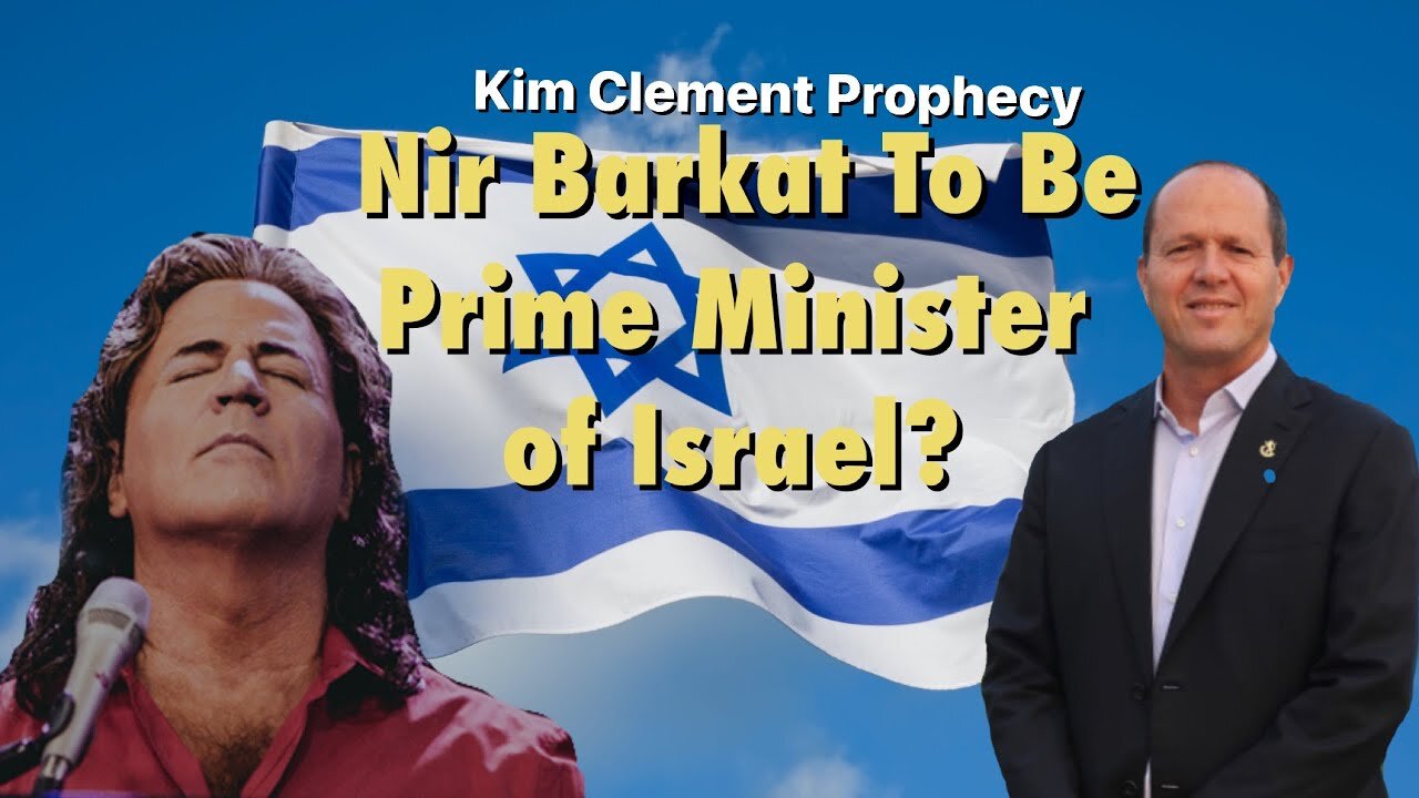 Kim Clement Prophecy - Nir Barkat To Be Prime Minister of Israel?