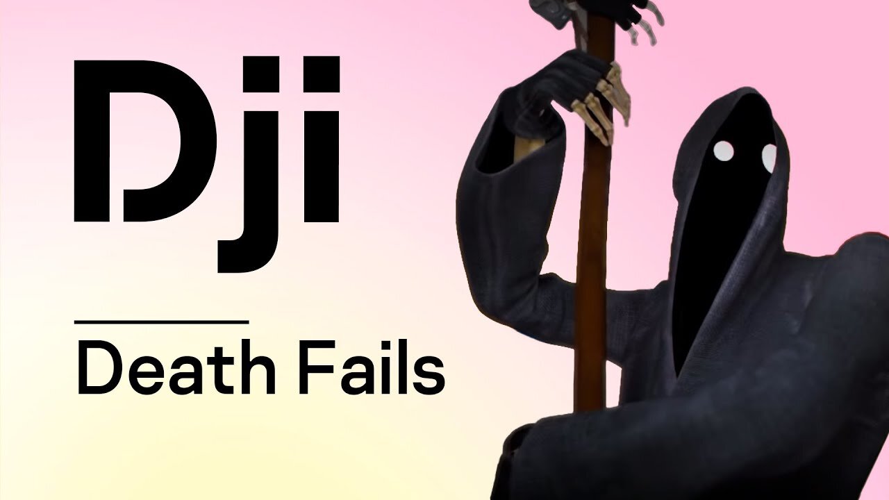 Dji. Death Fails