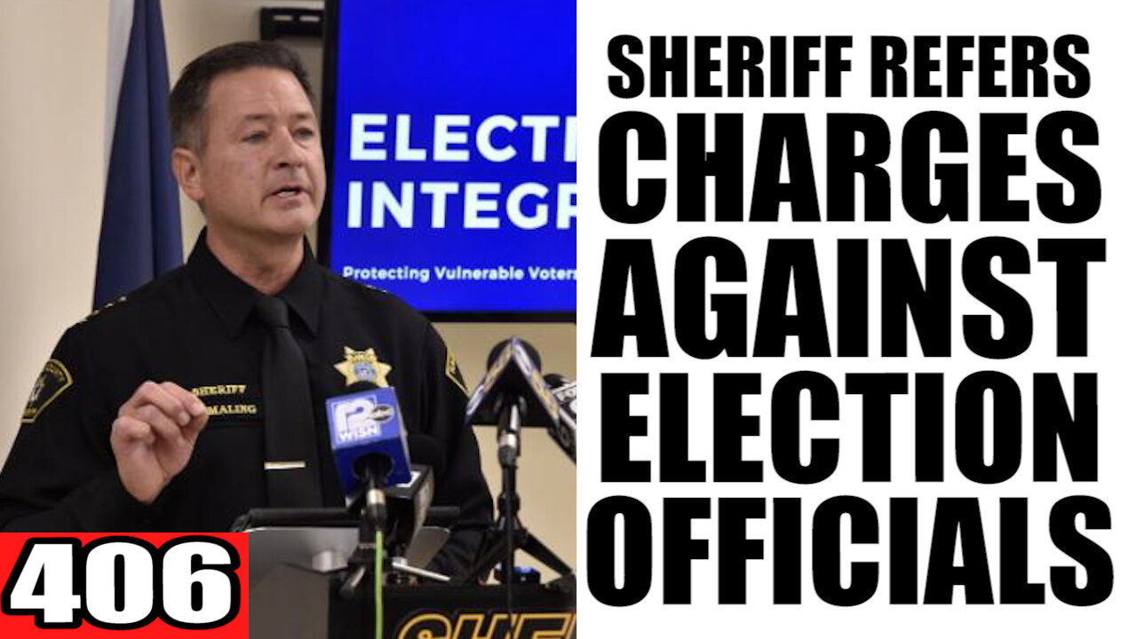 406. Sheriff Refers Charges Against Election Officials