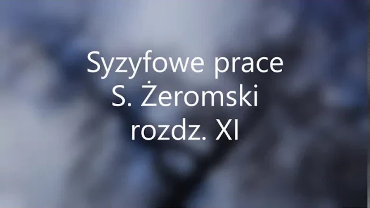 Syzyfowe prace -S.Żeromski rozdz . XI audiobook