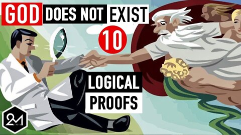 TOP 10 LOGICAL REASONS THAT PROVE GOD DOES NOT EXIT!