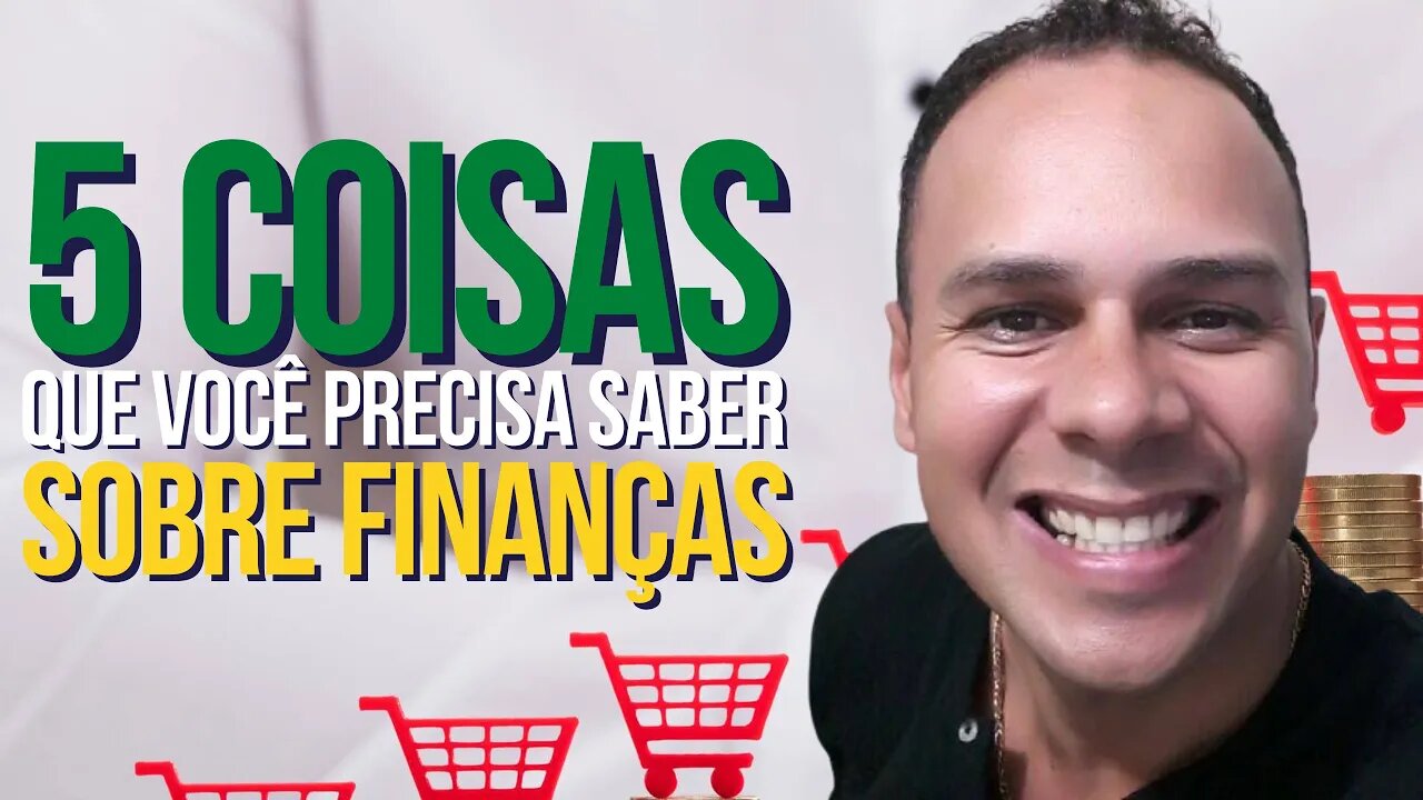 5 CONSELHOS FINANCEIROS QUE VOCÊ PRECISA SABER - ENTENDA