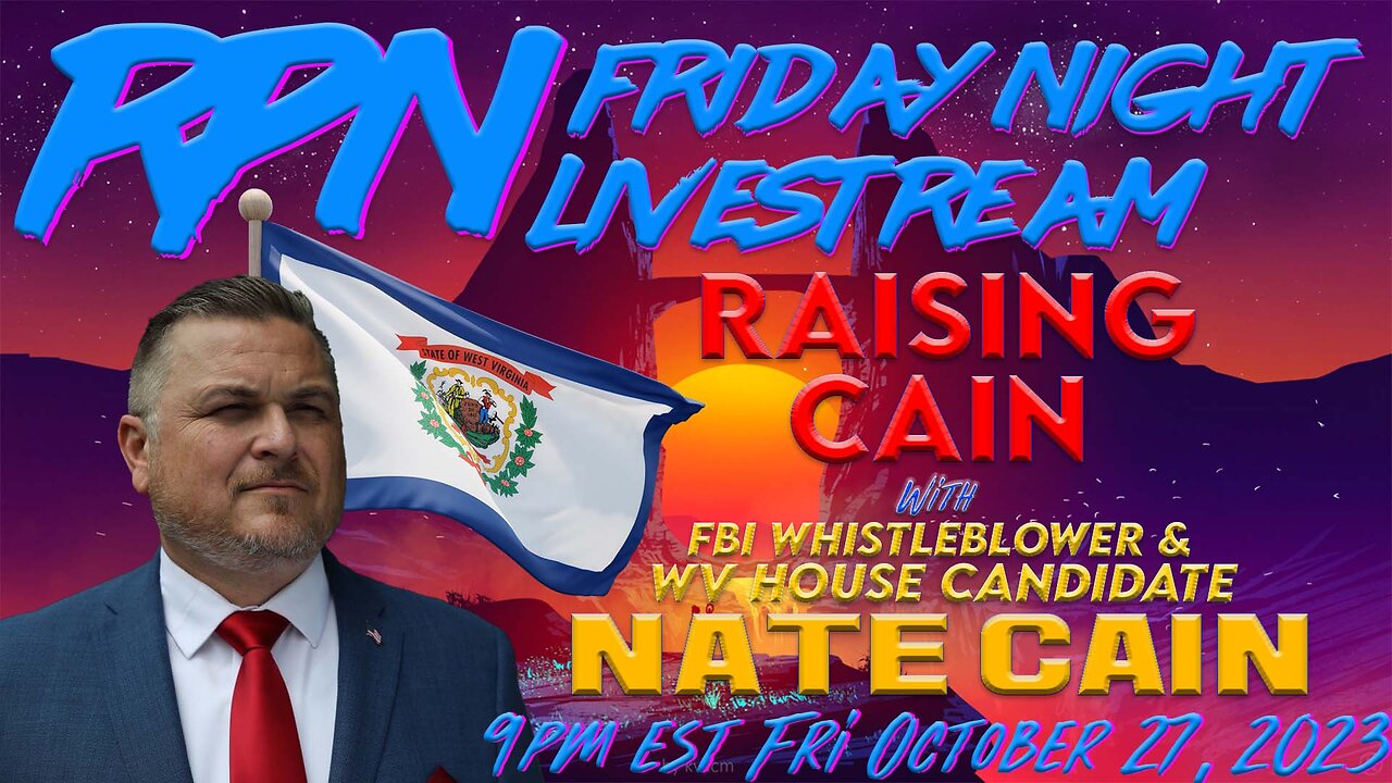 Raising Cain for West Virginia with Nate Cain on Fri. Night Livestream