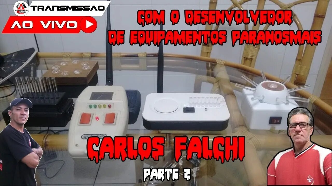 Live-63 com Carlos Falchi Desenvolvedor de Equipamentos Paranormais