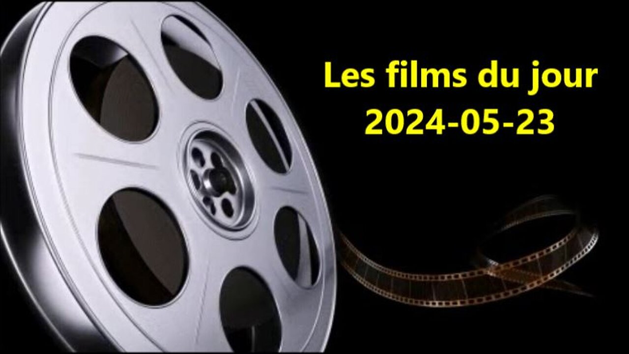 Les films du jour = 2024-05-23