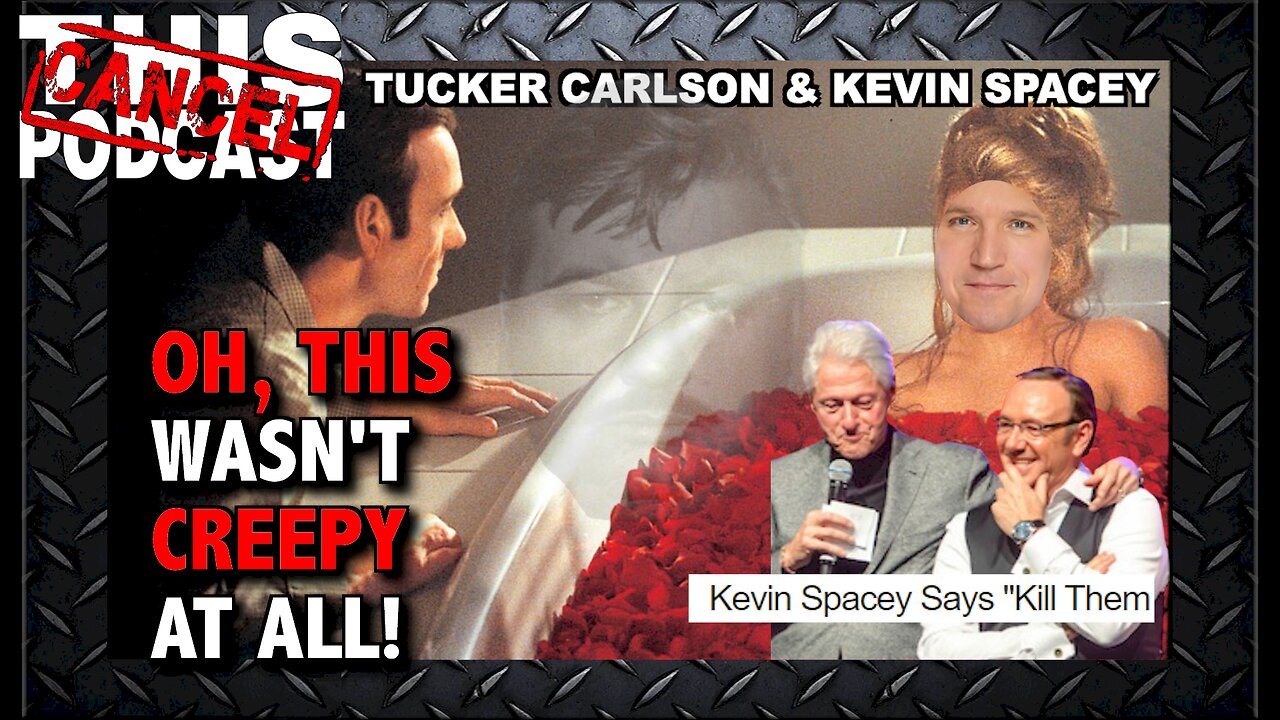 Tucker Carlson X Kevin Spacey: That Wasn't UNCOMFORTABLE AT ALL!