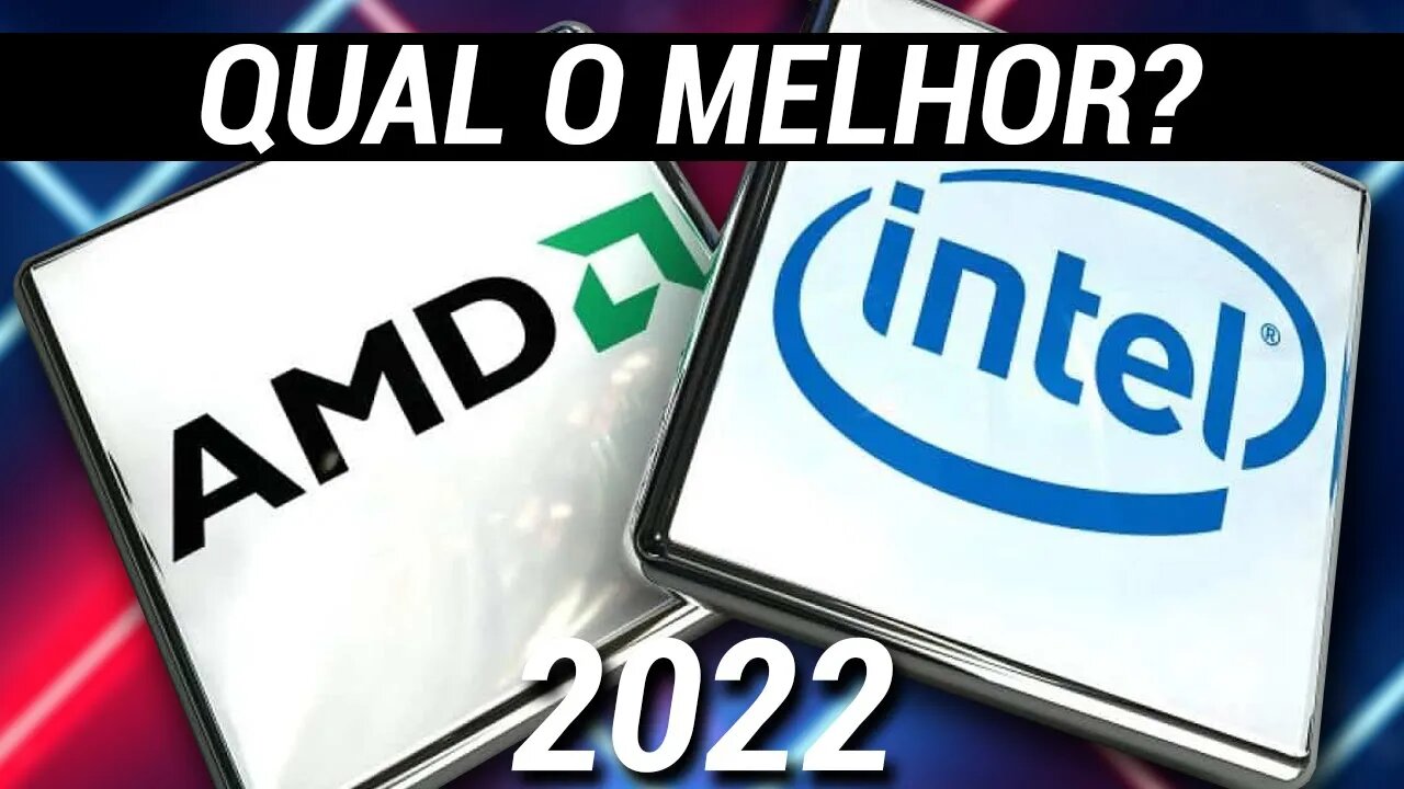 Melhor Processador para 2022 ?