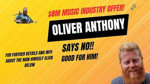 Oliver Anthony says NO!! to $*m Music Industry Offer