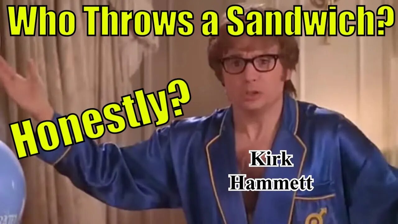 Who Threw HAM SANDWICH at Kirk Hammett?