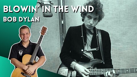 Como tocar BLOWIN' IN THE WIND (Bob Dylan) - Aula Completa + PDF