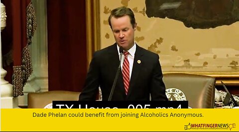 Dade Phelan could benefit from joining Alcoholics Anonymous.