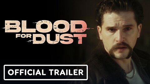 Blood for Dust - Trailer