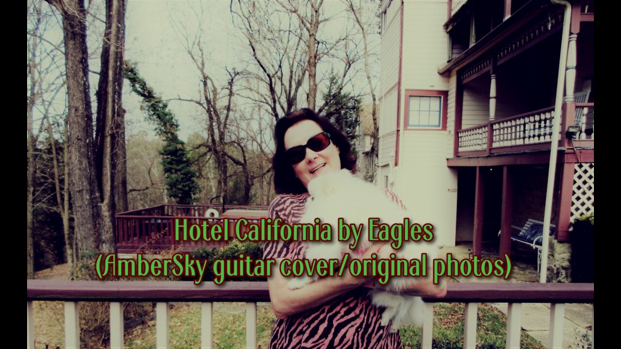 Hotel California by Eagles (AmberSky guitar cover/original photos)