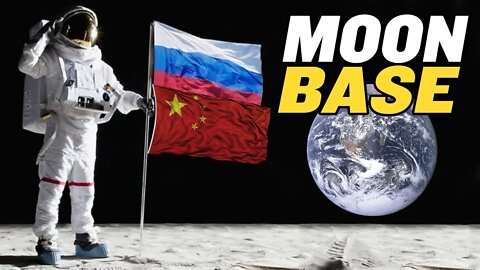 China-Russia MOON BASE Begins