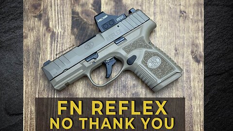 FN Reflex Micro 9 is Not for Me...