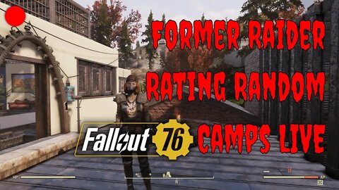 LIVE Former Raider Rating Random Fallout 76 Camps