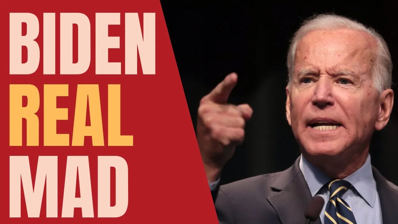 Biden Mad