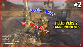 Helldivers2 Funny Moments #4