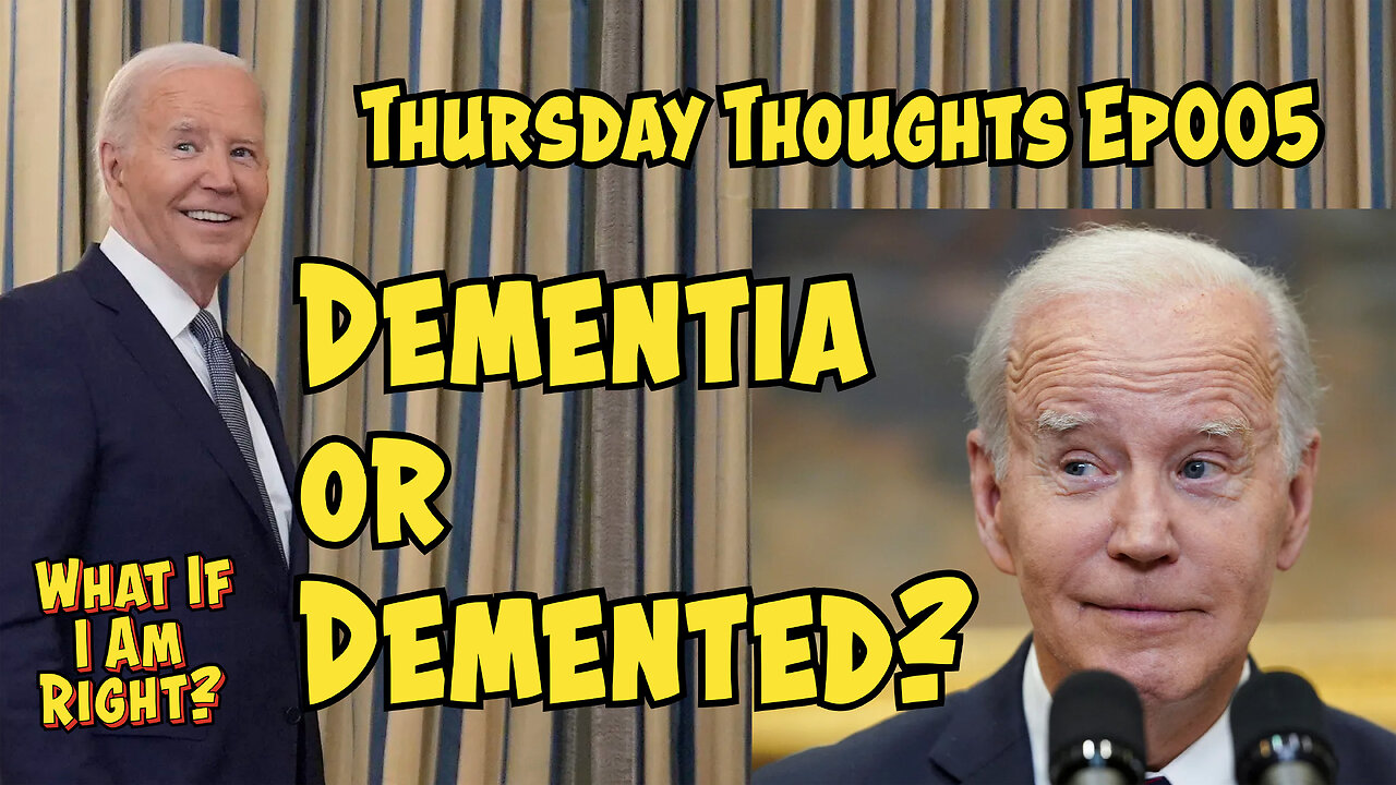 Joe Biden: Dementia or Demented?