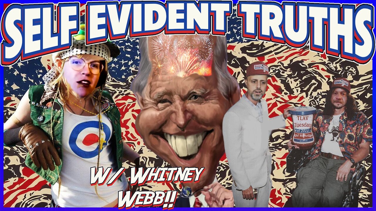 Self-Evident Truths w/ Whitney Webb! TLAV Tuesday!